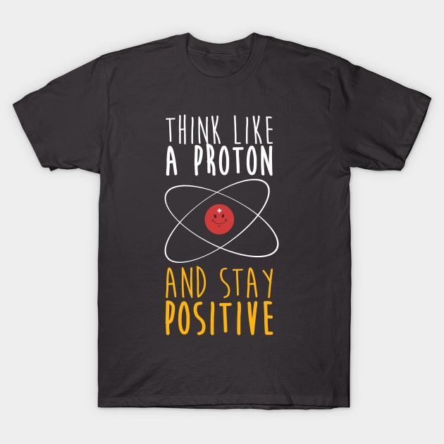 Stay Positive T-Shirt by RetroFreak